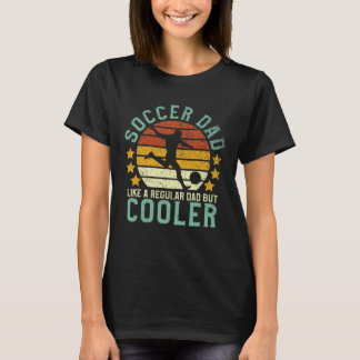 Soccer Dad Funny Soccer Player & Fan Father's Day  T-Shirt