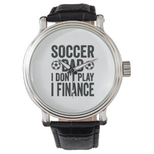 Soccer Dad I Don’t Play I Finance Vintage T-Shirt_ Watch