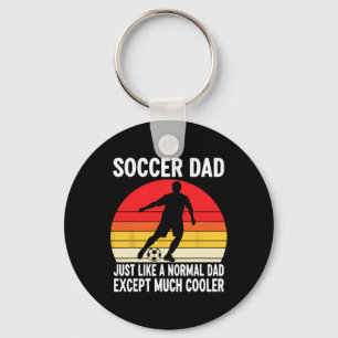 Soccer Dad Just Like A Normal Dad Except Much Cool Key Ring