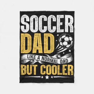 Soccer Dad Like A Normal Dad But Cooler Funny Men  Fleece Blanket