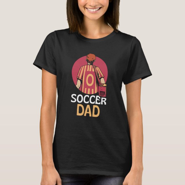 Soccer Dad Player Daddy Father Papa Father's Day T-Shirt (Front)
