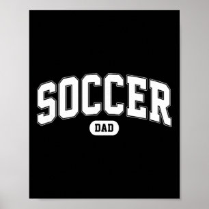 Soccer Dad Soccer Fan Father's Day  Poster