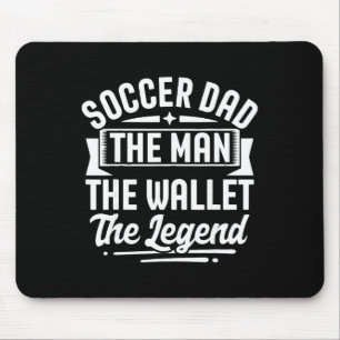 Soccer Dad The Wallet The Legend Father's Day Mouse Pad