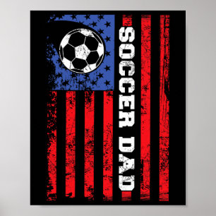 Soccer Dad Usa Flag All American Fathers Poster