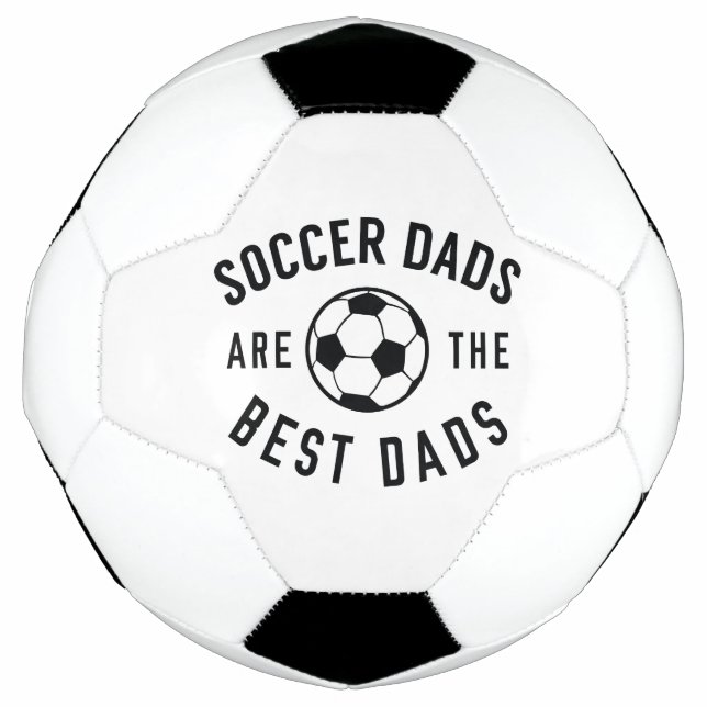 Soccer Dads Are The Best Dads Soccer Ball (Front)