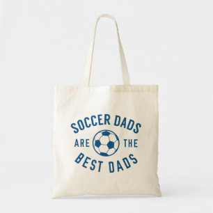 Soccer Dads Are The Best Dads Tote Bag