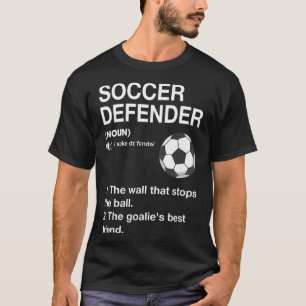 Soccer Defender Definition Soccer Player Footbyll T-Shirt
