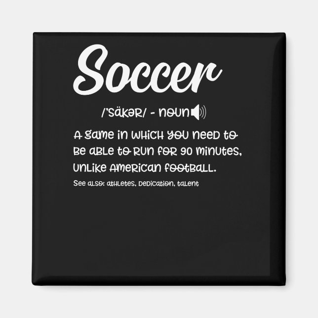 Soccer Definition Funny Gag Gift Player Magnet (Front)