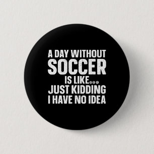Soccer Design For Men Women Boys Soccer Lover Socc 6 Cm Round Badge