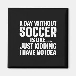 Soccer Design For Men Women Boys Soccer Lover Socc Magnet