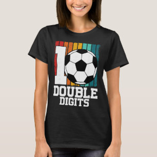 Soccer Double Digits 10 Year Old - 10th Birthday T-Shirt