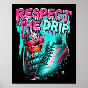 Soccer Drip Boys Ice Cream Drip Youth Respect The Poster