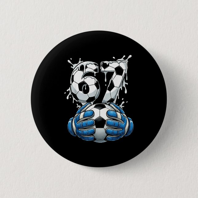 Soccer Drip Number 67 Boys Soccer Goalkeeper 67  6 Cm Round Badge (Front)