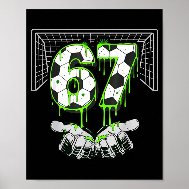 Soccer Drip Number 67 Boys Soccer Player 67 Footba Poster (Front)