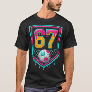 Soccer Drip Number 67 Soccer Player  T-Shirt