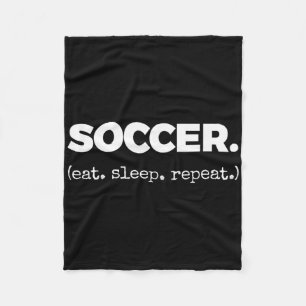 Soccer. (eat. Sleep. Repeat.) Fleece Blanket