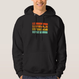 Soccer Eat Sleep Stop Goals Repeat Goalkeeper Team Hoodie