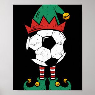 Soccer Elf Christmas Funny Xmas Elf Soccer Lover K Poster