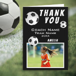 Soccer Football Ball Black Sports Coach  Thank You Card<br><div class="desc">Soccer Football Ball Black Sports Thank you Coach Card. Soccer thank you coach card with photo, thank you text, coach name, team name, year, your name and soccer balls. Photo thank you card - add your photo to the template. Personalise the card with names and your text. Great thank you...</div>