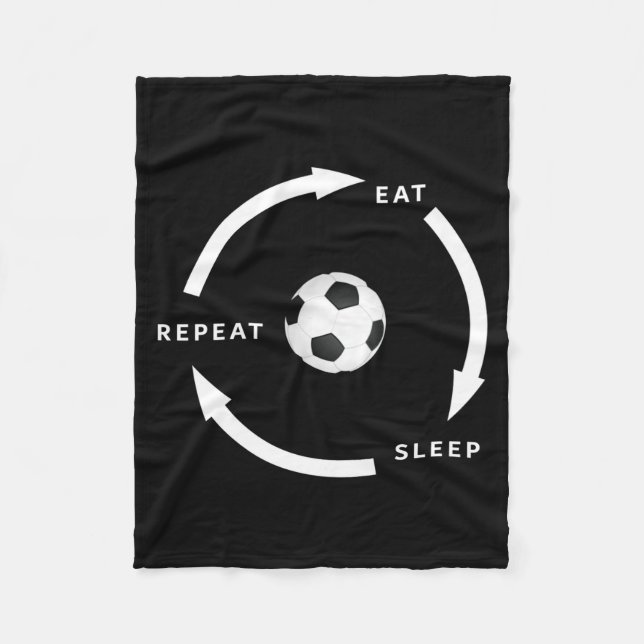 Soccer Football Eat Sleep Repeat Sports Fan Saying Fleece Blanket (Front)