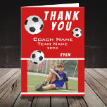 Soccer Football Red Sports Thank you Coach Card<br><div class="desc">Soccer Football Red Sports Thank you Coach Card. Soccer thank you coach card with photo, thank you text, coach name, team name, year, your name and soccer balls. Inside the card are more soccer balls. Photo thank you card - add your photo into the template. Personalize the card with names...</div>