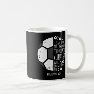 Soccer Footbyl I Can Do Things Bible God Jesus Gif Coffee Mug
