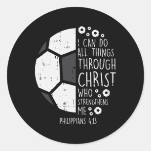 Soccer Footl I Can Do Things Bible God Jesus Gift Classic Round Sticker