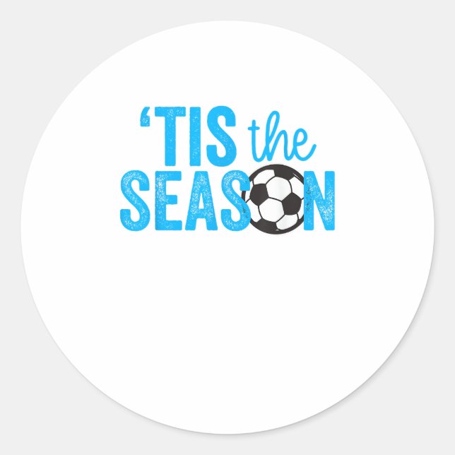 Soccer For Teen Girls Tis The Season Classic Round Sticker (Front)