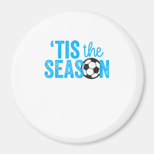 Soccer For Teen Girls Tis The Season Magnet