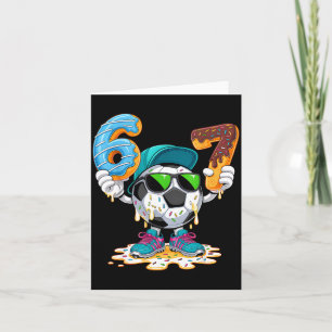 Soccer Funny 6 7 Six Seven 67 Soccer Lover Teens B Card