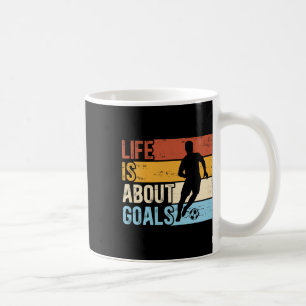 Soccer Funny Life Is About Goals Boys Coffee Mug
