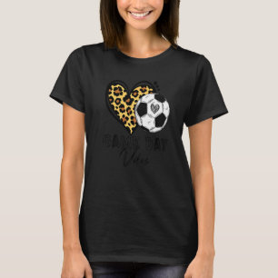 Soccer Game Day Vibes Soccer Mom Game Day Season T-Shirt