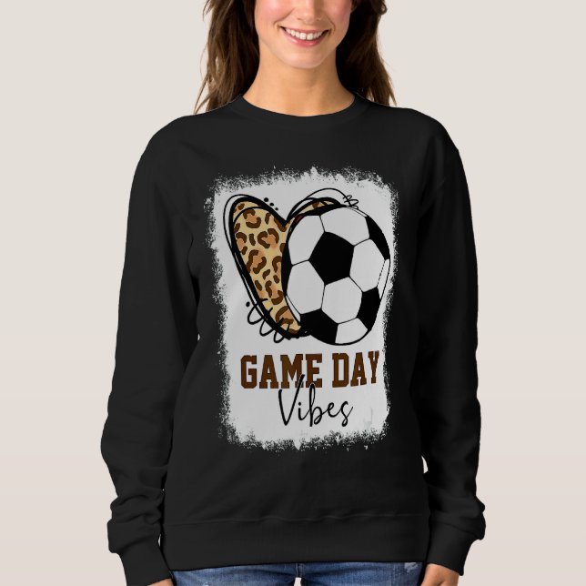 Soccer Game Day Vibes Soccer Mum Game Day Season B Sweatshirt (Front)