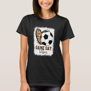 Soccer Game Day Vibes Soccer Mum Game Day Season B T-Shirt