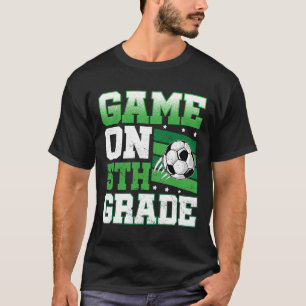 Soccer Game On 5th Grade Back To School Cute Sport T-Shirt