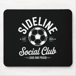 Soccer Game Sideline Social Club Loud And Proud Ch Mouse Pad