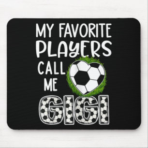Soccer Gift, My Favourite Players Call Me Gigi, Gr Mouse Pad