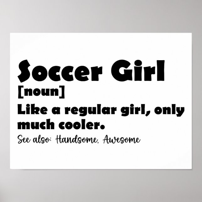 Soccer Girl Dictionary Definition Funny Soccer  Poster (Front)