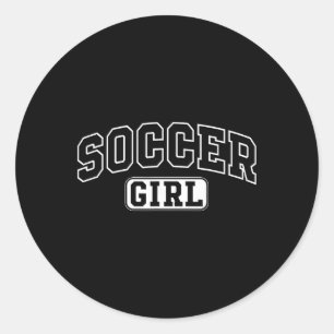 Soccer Girl Funny Athletic Lettering Daughter Yout Classic Round Sticker