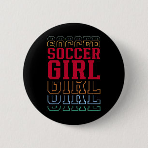 Soccer Girl Funny Layered Text Daughter Youth Kids 6 Cm Round Badge