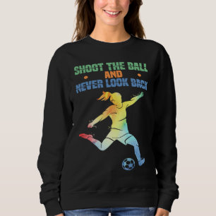 Soccer Girl in Perfection Kids And Women Soccer Sweatshirt