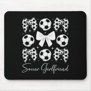 Soccer Girlfriend Coquette Girlfriend Of A Soccer  Mouse Pad
