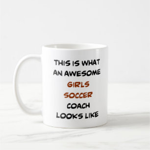 soccer girls coach, awesome coffee mug