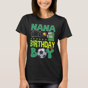 Soccer Goal Birthday Boy Party Trophy Ll For Nana  T-Shirt