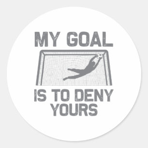 Soccer Goalie Art For Men Women Boys Girls Gag Soc Classic Round Sticker