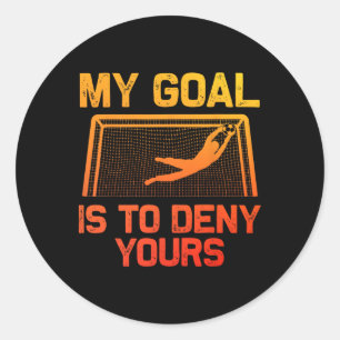 Soccer Goalie Art For Men Women Boys Girls Gag Soc Classic Round Sticker