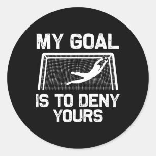 Soccer Goalie Art For Men Women Boys Girls Gag Soc Classic Round Sticker