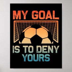 Soccer Goalie Art For Men Women Boys Girls Gag Soc Poster