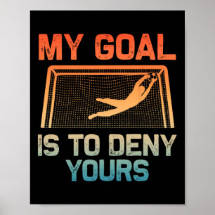 Soccer Goalie Art For Men Women Boys Girls Gag Soc Poster