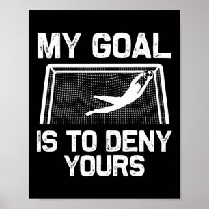 Soccer Goalie Art For Men Women Boys Girls Gag Soc Poster